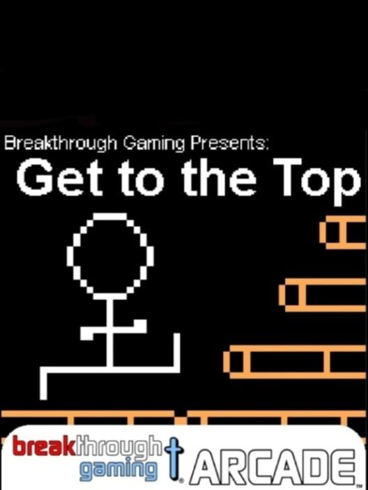 Get to the Top: Breakthrough Gaming Arcade cover