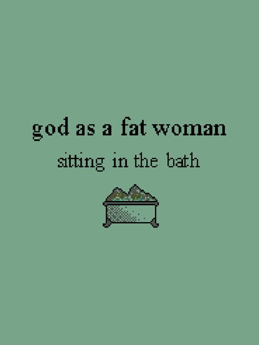 God as a Fat Woman Sitting in the Bath cover
