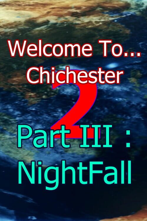 Welcome To... Chichester 2: Part III - NightFall screenshot