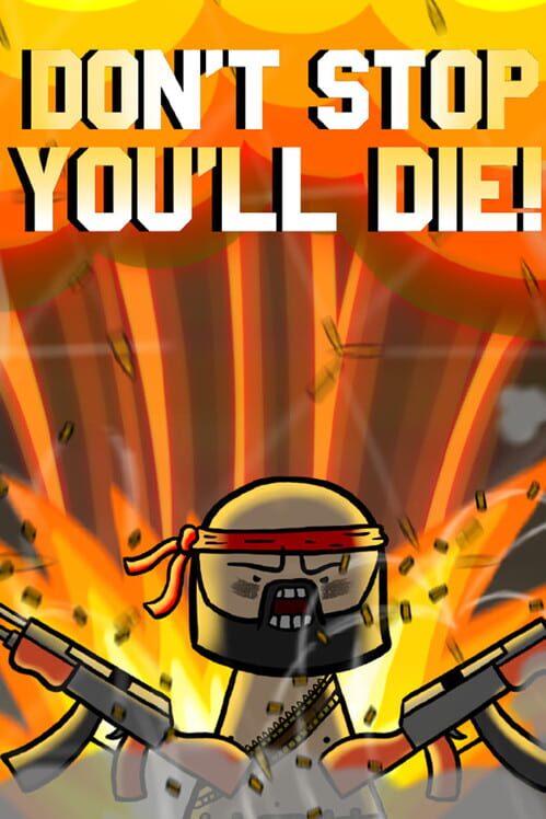 Don't Stop You'll Die screenshot