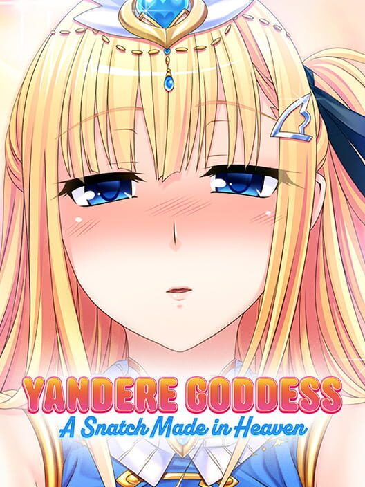 Capa do game Yandere Goddess: A Snatch Made in Heaven