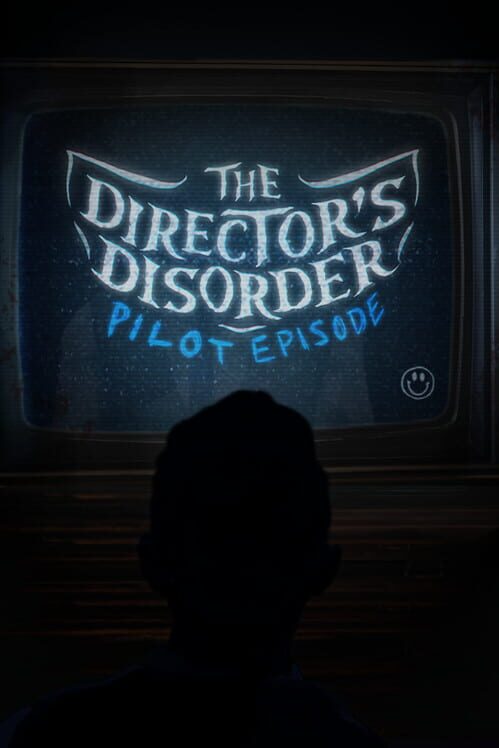 The Director's Disorder: Pilot Episode screenshot
