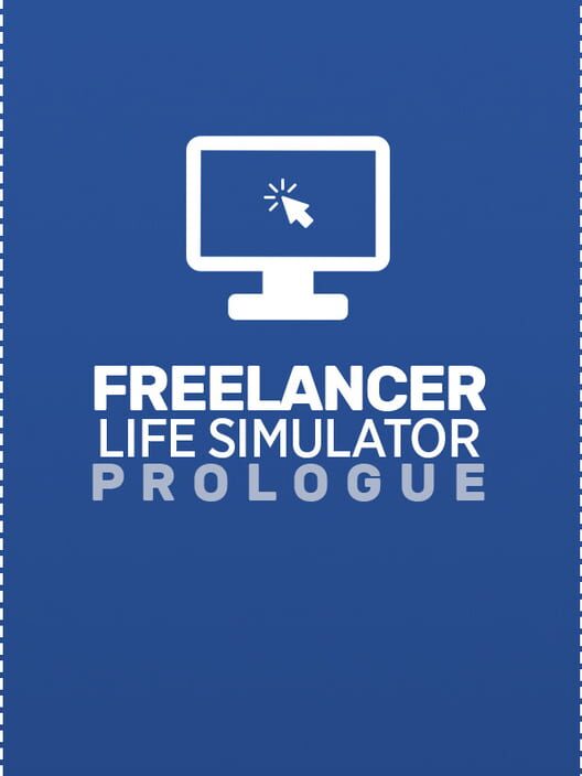 Freelancer Life Simulator Prologue 2021
