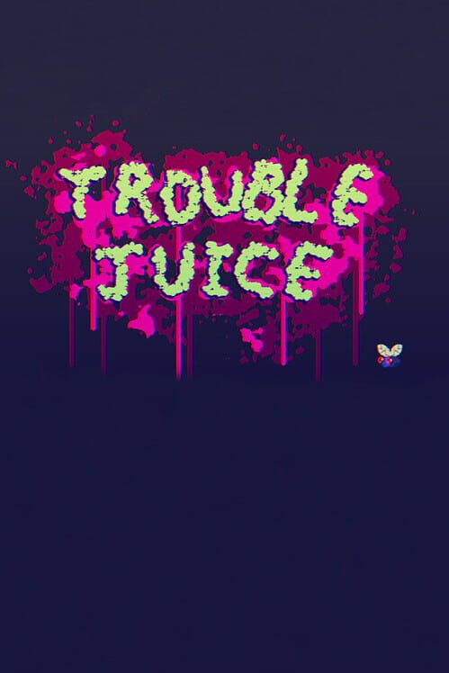 Trouble Juice screenshot
