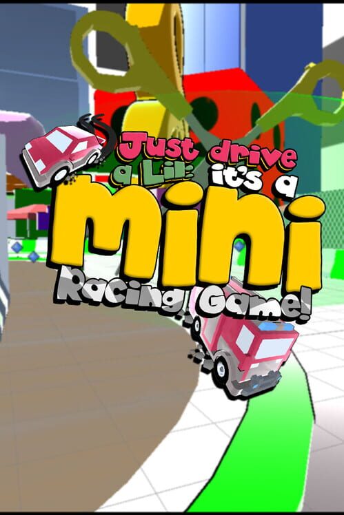 Just Drive a Lil: It's a Mini Racing Game! screenshot