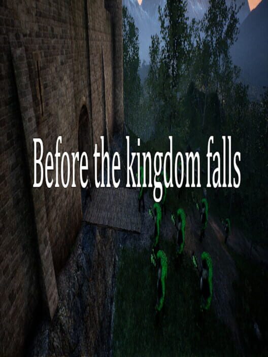 Before the Kingdom Falls screenshot