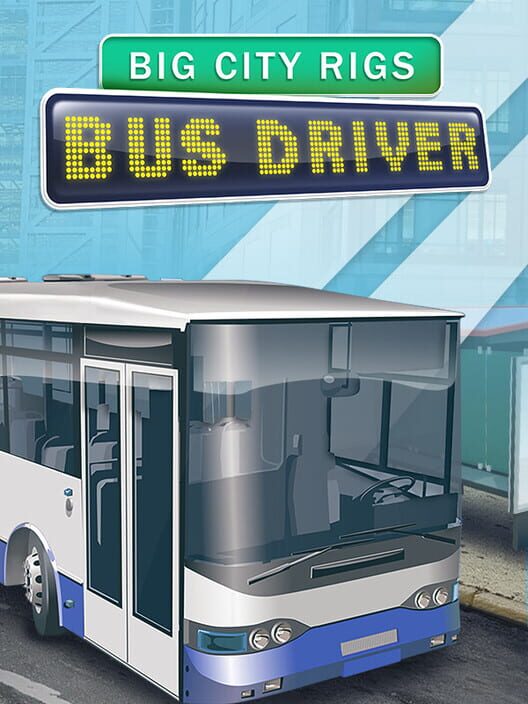 Big City Rigs: Bus Driver cover