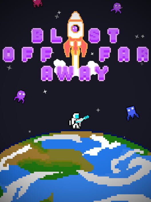 Blast Off Far Away