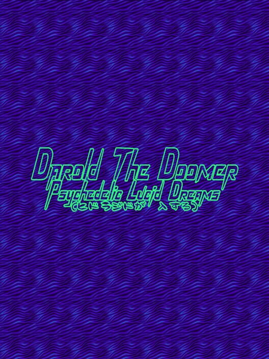 Darold the Doomer: Psychedelic Lucid Dreams screenshot