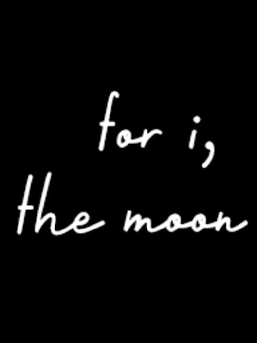 For I, the Moon cover