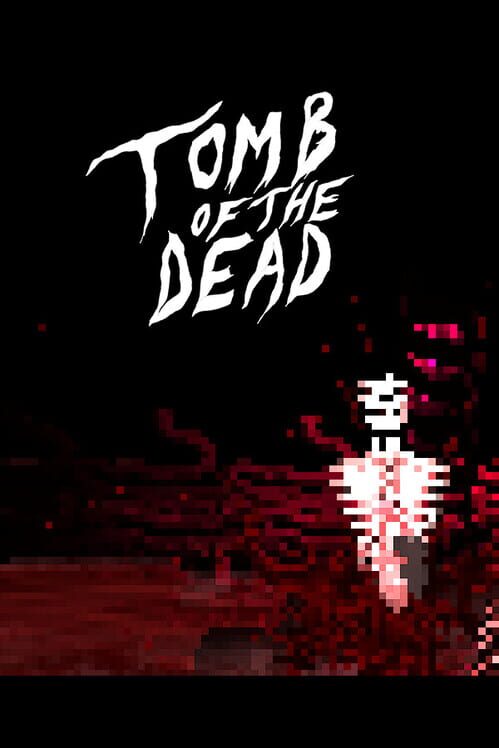 Tomb of the Dead screenshot