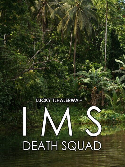 Lucky Tlhalerwa: IMS Death Squad