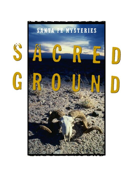 Santa Fe Mysteries: Sacred Ground