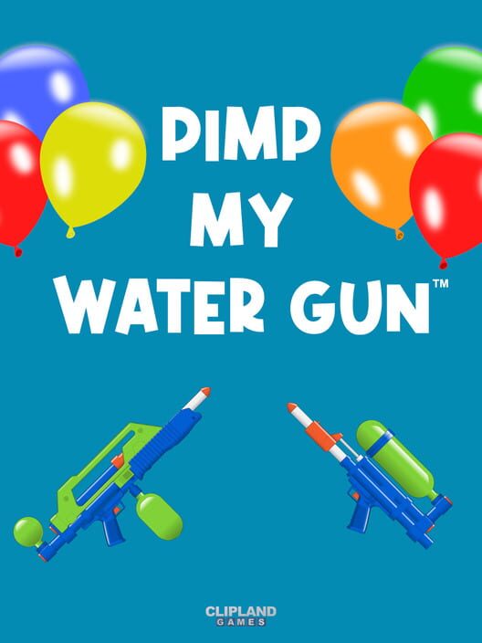 Pimp My Water Gun Cover