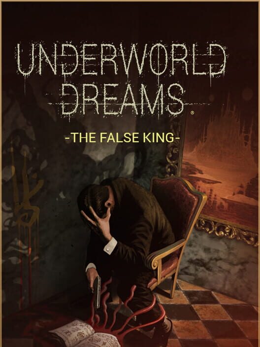 Underworld Dreams: The False King cover