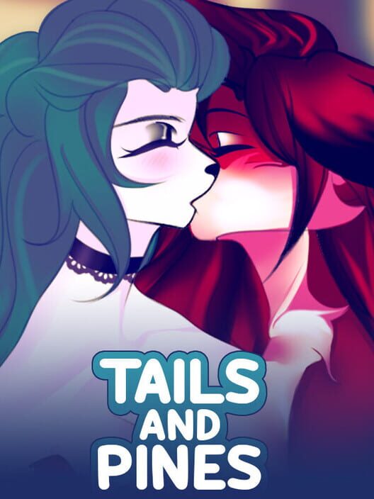 Tails And Pines Tails And Pines