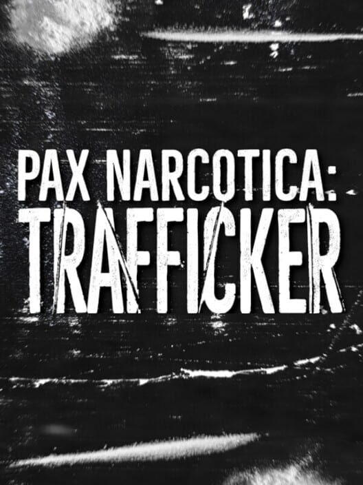 Pax Narcotica: Trafficker cover