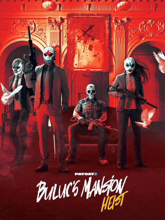 Payday 2: Buluc's Mansion Heist