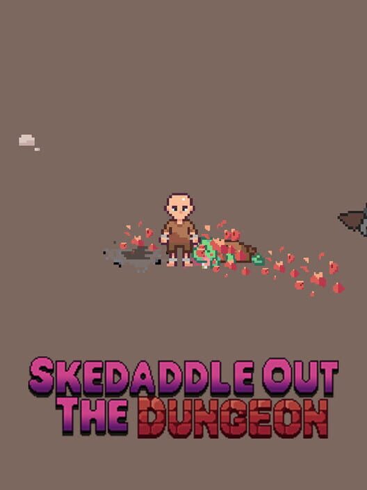 Skedaddle Out the Dungeon