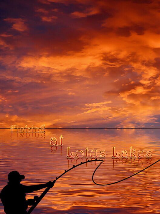 Fishing at Lotus Lakes poster