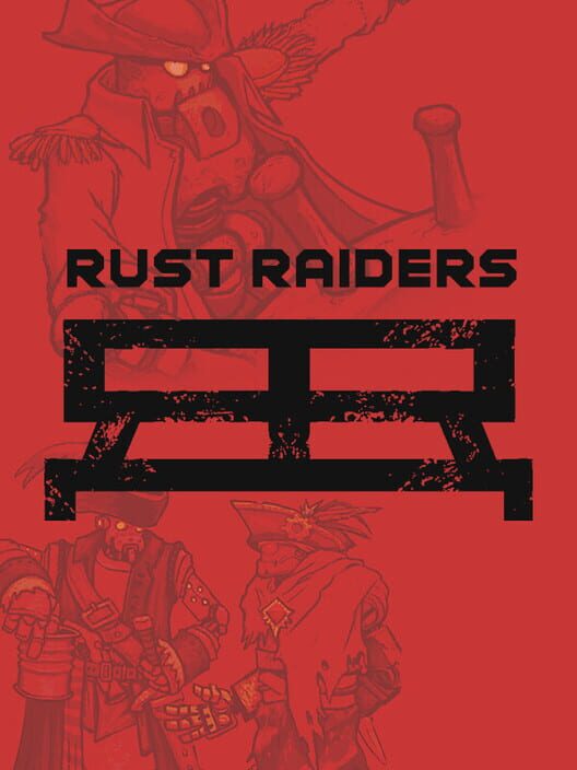 Rust Raiders