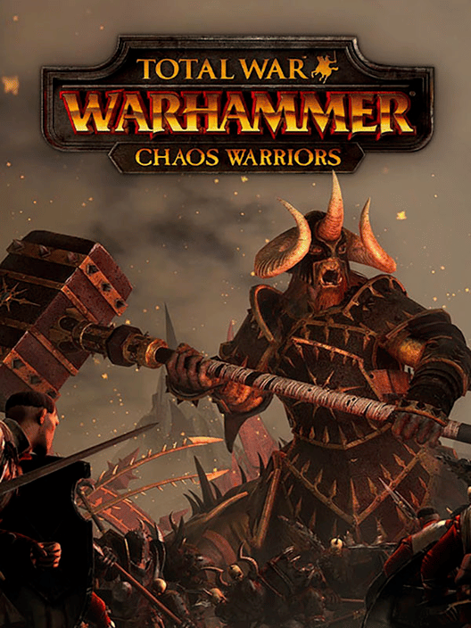 Total War: Warhammer - Chaos Warriors