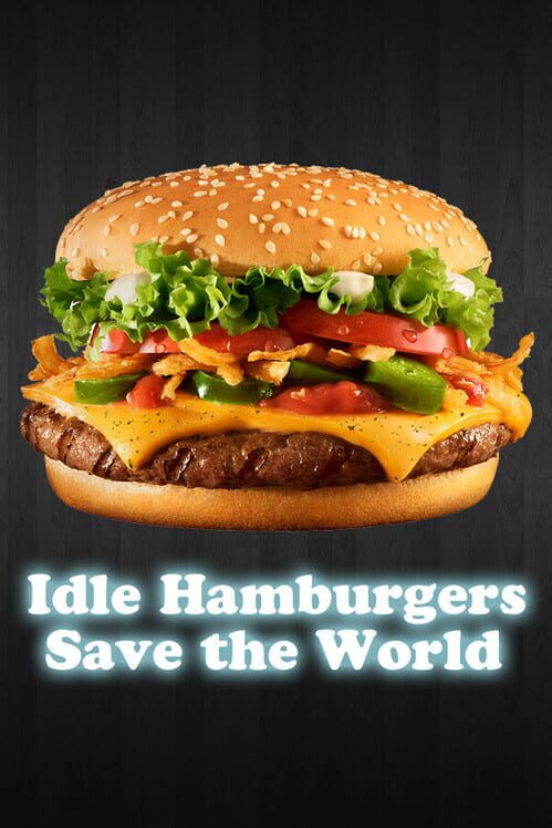 Idle Hamburgers Save the World on Steam