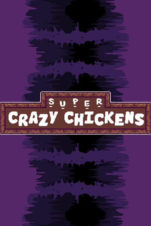 Super Crazy Chickens screenshot