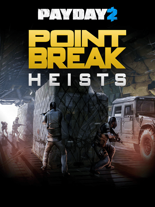 Payday 2: The Point Break Heists