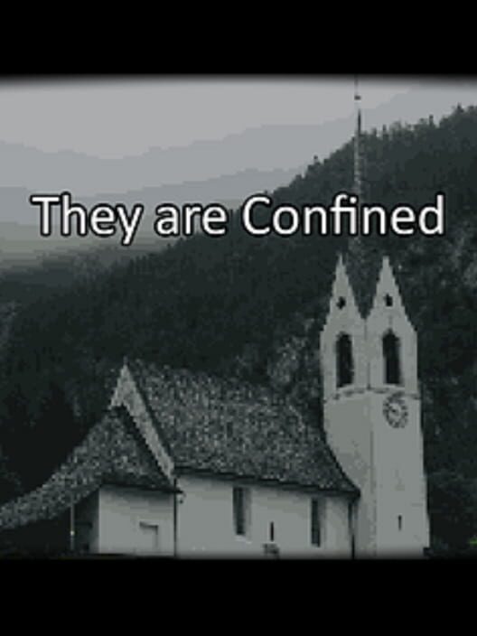 They are Confined cover