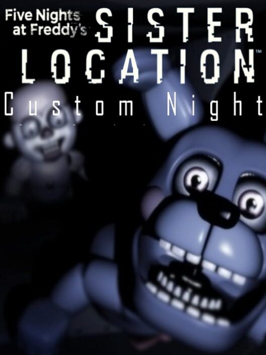 Five Nights at Freddy's: Sister Location - Custom Night poster