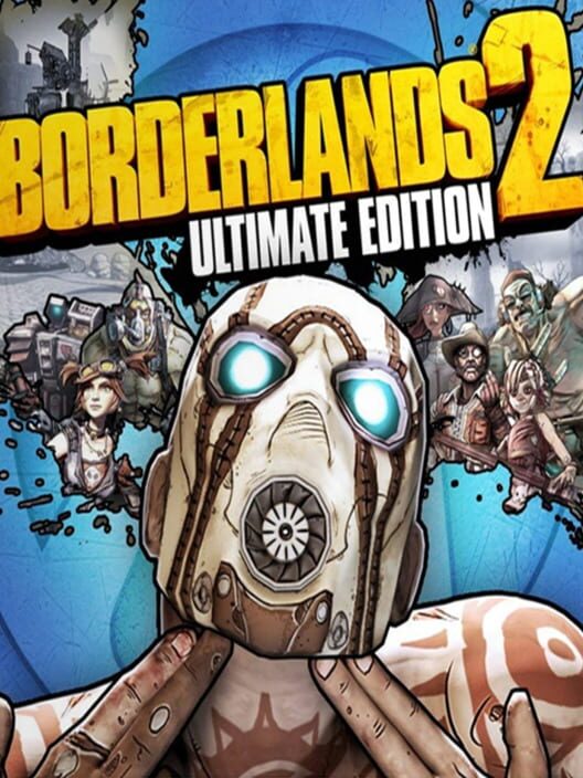 Borderlands 2: Ultimate Edition