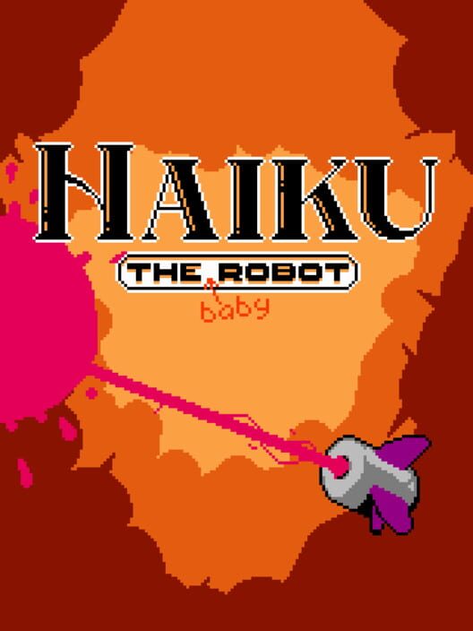 Haiku, the Baby Robot poster