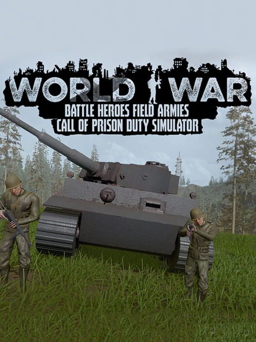 World War Battle Heroes Field Armies Call of Prison Duty Simulator cover image