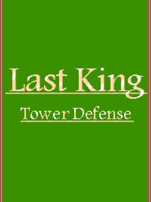 Last King: Tower Defense cover