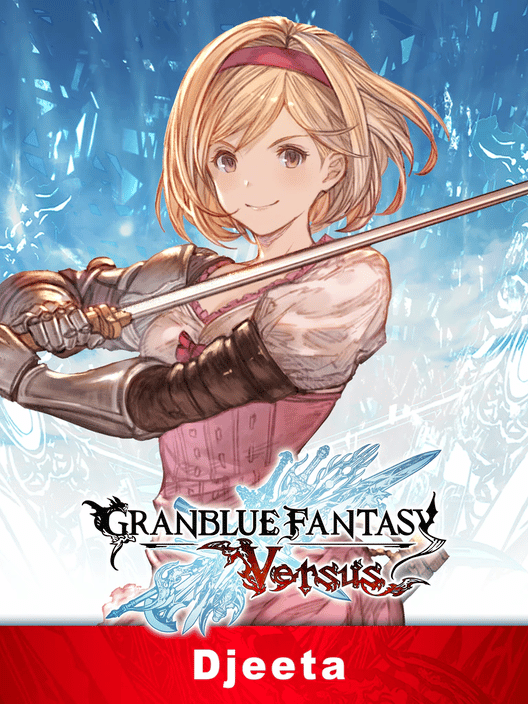 Granblue Fantasy: Versus - Djeeta
