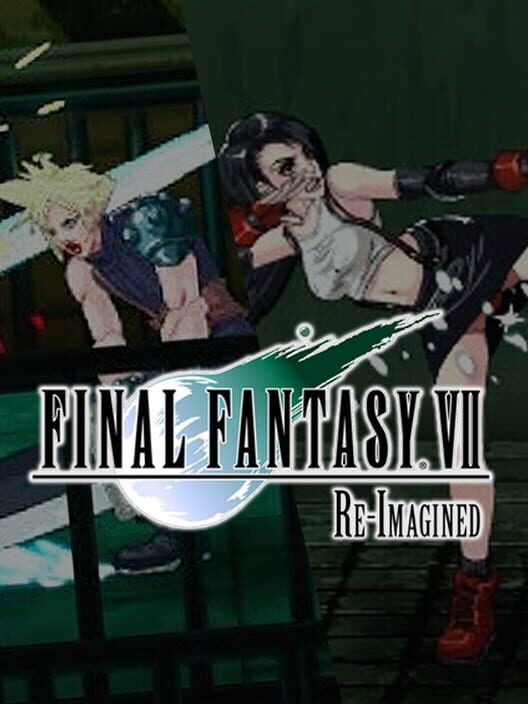 Final Fantasy VII: Re-Imagined