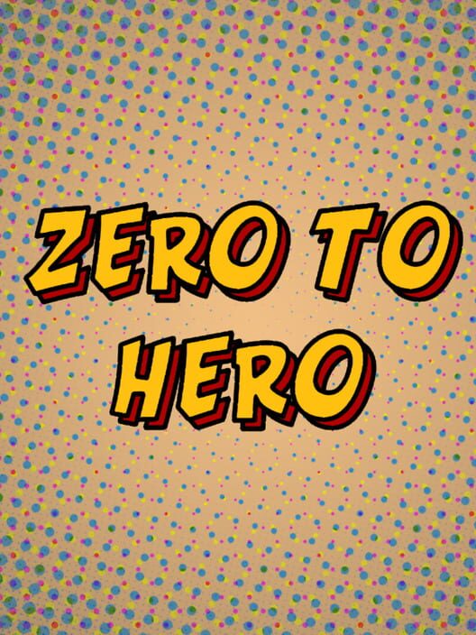 Zero to Hero