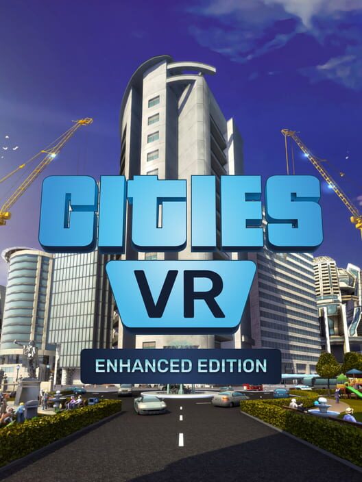 Cities: VR - Enhanced Edition