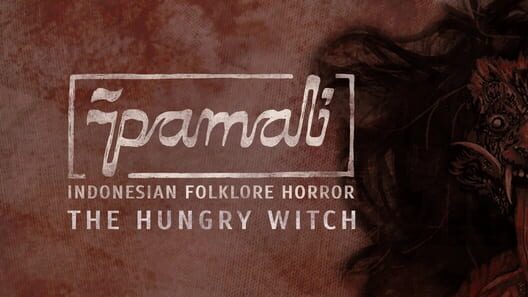 Pamali: Indonesian Folklore Horror - The Hungry Witch