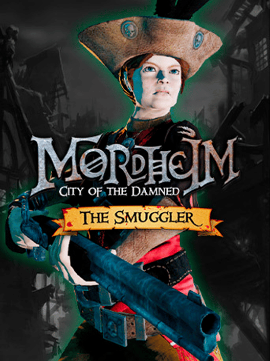 Mordheim: City of the Damned - The Smuggler