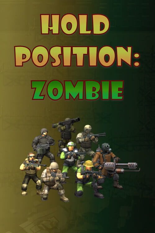 Hold Position:Zombie cover