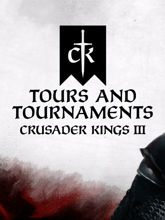 Crusader Kings III: Tours and Tournaments