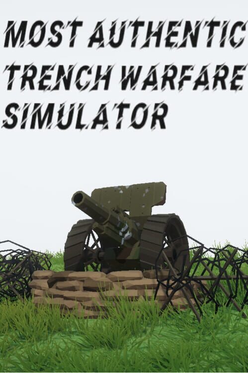 Most Authentic Trench Warfare Simulator cover
