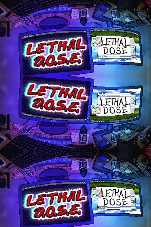 Lethal Dose 2025