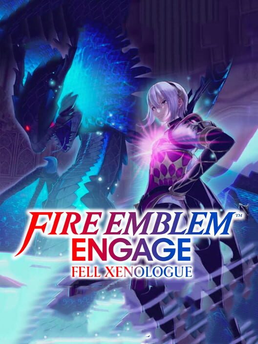 Fire Emblem Engage: Fell Xenologue