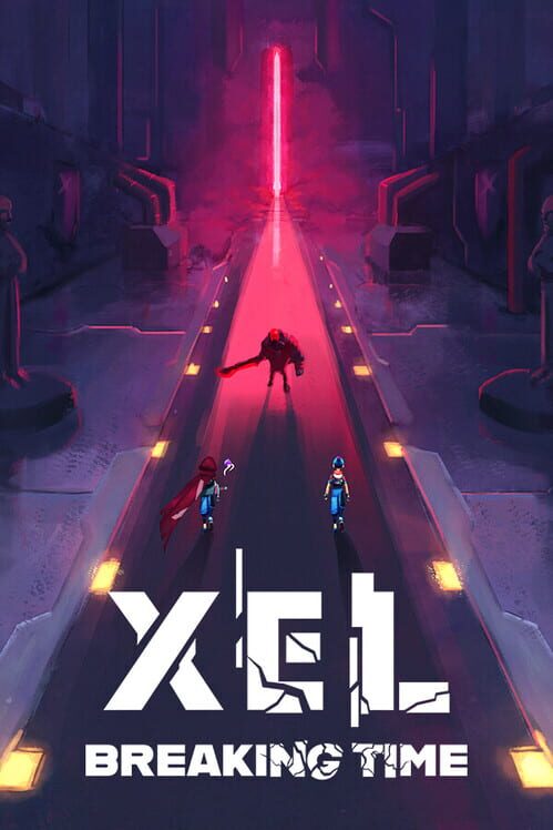 Xel: Breaking Time