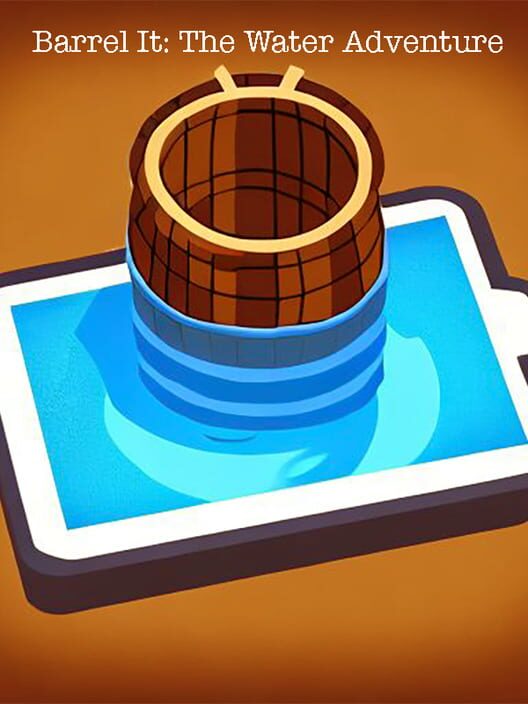 Barrel It: The Water Adventure cover