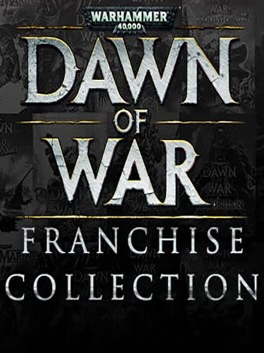 Warhammer 40,000: Dawn of War Franchise Collection