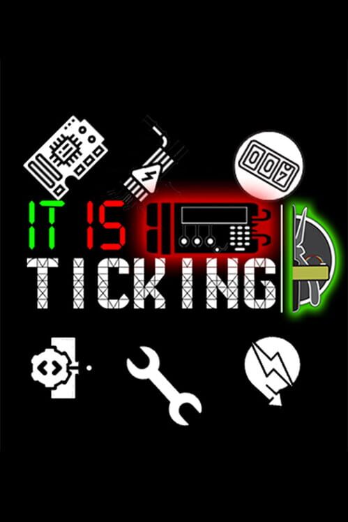 It Is Ticking